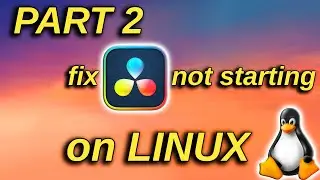 PART 2 - FIX DAVINCI RESOLVE 20 & 19 NOT STARTING ON LINUX! @Linux For All