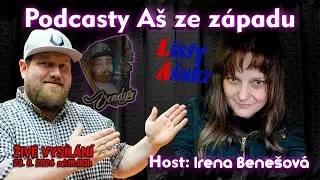 Podcasty Aš ze západu #19  živě - Host: Irena Benešová ( 2024 CZ )