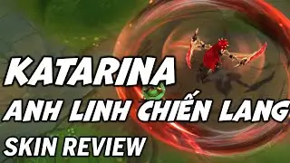 Review Katarina Anh Linh Chiến Lang - Liên Minh Huyền Thoại