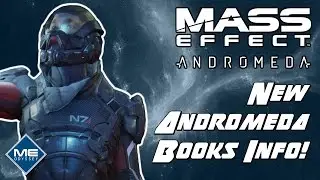 Mass Effect Andromeda Novels New Info!