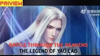 NEW PREVIEW : Battle Through the Heavens ORIGIN || YAO LAO Karakter PV