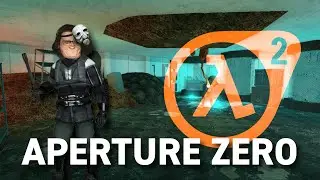 Half-Life 2: Entropy Zero 2 Aperture Zero