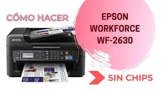 Cómo hacer una Epson Workforce WF-2630 / WF-2650 / WF-2750 / PX-M840F sin chip
