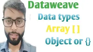 Arrays and Objects in Dataweave | mule 4 |  mulesoft
