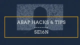 ABAP Hacks & Tips: How to Use SE16N to Insert/Modify/Delete Records
