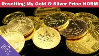 Resetting My Gold and Silver Price NORM
