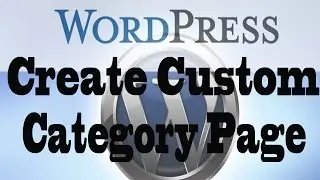 Wordpress  Tutorial - Create Custom Category Page Without Plugin