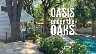 🌳 An Oasis Under the Oaks Garden Tour! 🌳 :: California Garden Designed By Michael Glassman!