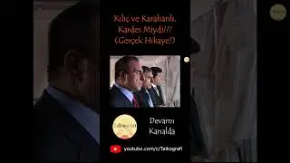Kılıç ve Karahanlı Kardeş Mi ? part4 