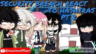 SECURITY BREACH REACT TO HASHIRAS||KNY||Lazyness/Cringe and Mistakes||READ DESCRIPTION PLS|| 2/2||