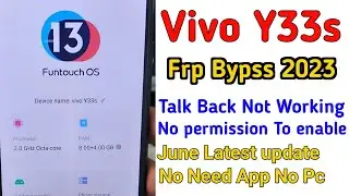 Vivo Y33s FRP BYPASS without pc latest Security 2023  without Talk Back without Google Assistant