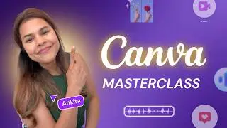 Canva Tutorial For Beginners: A Free 1 Hour Masterclass | How To Use Canva For BEGINNERS