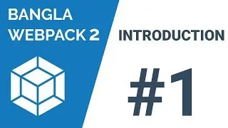 Webpack | Introduction