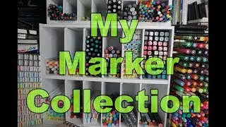 My Marker Collection 2018