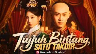 Tujuh Bintang, Satu Takdir #dramabox