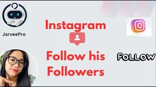 Instagram Followers ||  How to Follow his Followers with JarveePro