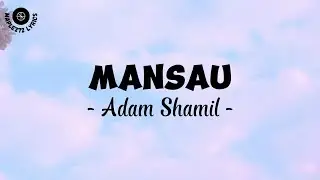 Mansau ( Lyric ) - Adam Shamil