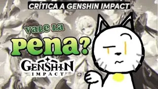 CRÍTICA A GENSHIN IMPACT || ¿Es Tan mal juego como dicen?