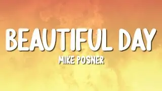 Mike Posner - Beautiful Day (Lyrics)