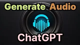 Generate Audio using ChatGPT