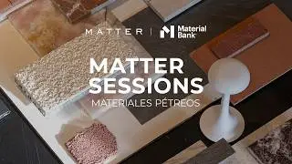 MATTER SESSION 08 · Materiales pétreos