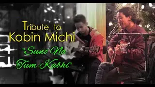 Kobin Michi | Suno Na Tum Kabhi | AR01