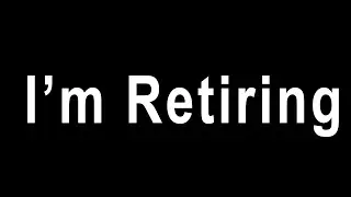 I'm retiring from Let's Plays