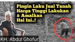 Pingin Laku Jual Tanah Harga Tinggi Amalkan Ini