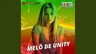Melô De Unity (Reggae Version)
