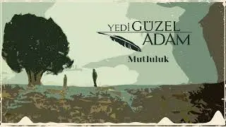 Yedi Güzel Adam - Mutluluk | Yedi Güzel Adam Dizi Müzikleri
