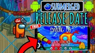 Among Us ANDROID New Submerged Map Release Date Confirmed + Polus.gg New Updates!