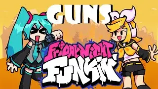 [Vocaloid] Friday Night Funkin'  - Guns ft. Hatsune Miku & Kagamine Rin