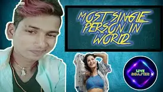 MOST SINGLE PERSON IN WORLD🌏|LIVE ROASTER|