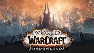 World of Warcraft: Shadowlands • ПРОХОЖДЕНИЕ • Первый взгляд