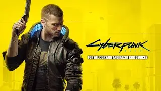 Cyberpunk 2077 - Corsair iCUE Profile | Razer Chroma Profile