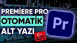 Premiere Pro Otomatik TÜRKÇE Altyazı Ekleme!