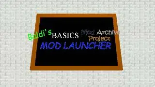 Intro - Baldi's Basics - Mod Archive Launcher