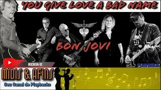 BON JOVI - YOU GIVE LOVE A BAD NAME - PLAYBACK