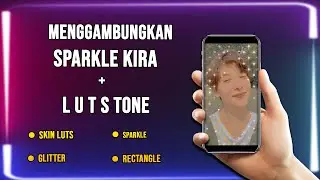 Sparkle Kira + LUTs - Instagram Filter - Spark AR Studio - [ Tutorial ]
