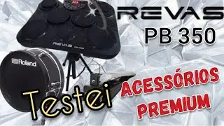 TESTAMOS Pedal HIT HAT  e BUMBO PREMIUM na REVAS PB350!