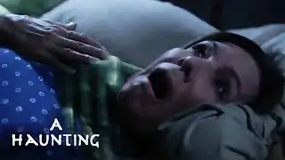 An Evil Spirit Climbs Into Innocent Woman's Bed and Chokes Her | A Haunting