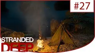 Stranded Deep (0.32.01) ► Выживание ➽ S3E1 #27