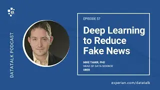 Using Deep Learning to Detect Fake News  w/ Dr. @MikeTamir (Episode 57) 