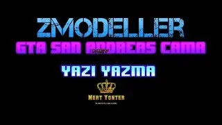 Zmodeller-GTA SA Cama Yazı Yazma #Part2