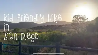 KID FRIENDLY HIKE IN SAN DIEGO | MISSION TRAILS REGIONAL PARK | 4K | Episode 1