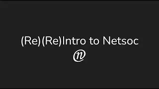(Re)Intro to Netsoc