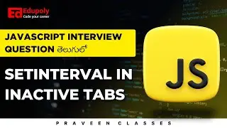 setInterval in Inactive Tabs | Javascript Interview Question in Telugu