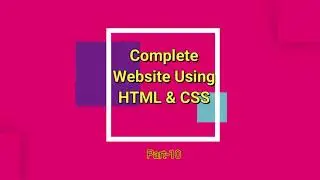 Building Website Footer Section - Complete Responsive Website Using HTML & CSS:- Part 10 💻