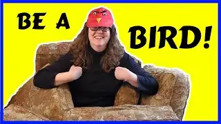 Be a Bird! Learning Through Play
