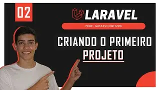 LARAVEL - 02 | Criando o primeiro PROJETO